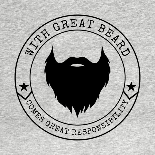 With Great Beard Comes Great Responsibility by Lasso Print